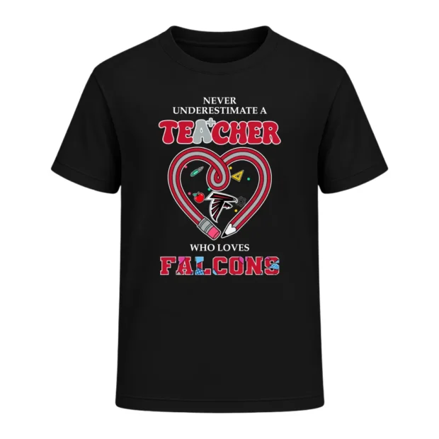 Never Underestimate A Teacher Who Loves Atlanta Falcons