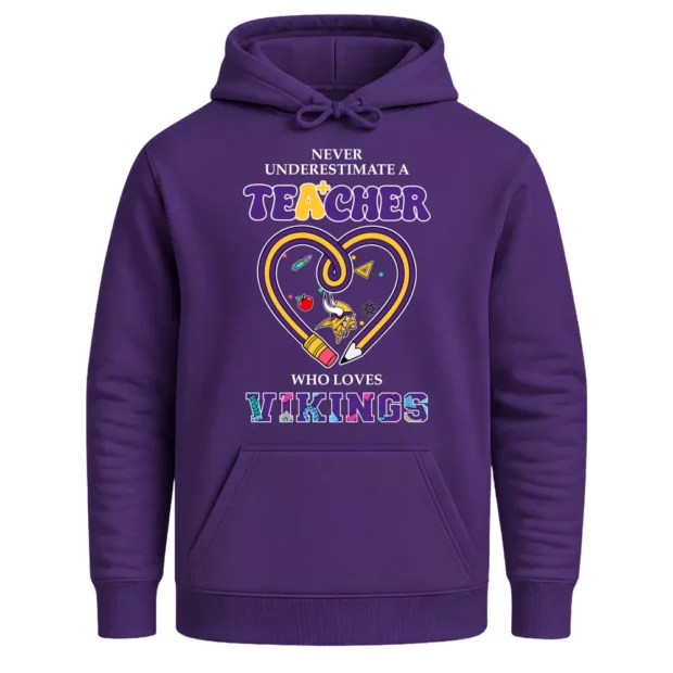 Never Underestimate A Teacher Who Loves Minnesota Vikings